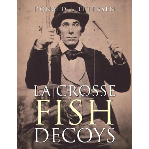 La Crosse Fish Decoys - Paperback