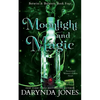 Moonlight and Magic: Betwixt and Between Book 4 - Paperback