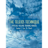 The Teleios Technique: Spiritual Healing Training Manual - Paperback