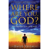 Where Are You, God?: His Presence in Our Pain - Paperback