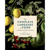 The Complete Language of Food: A Definitive and Illustrated History - Hardcover