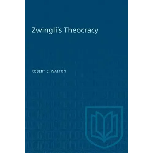 Zwingli's Theocracy - Paperback