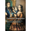Domestic Intimacies: Incest and the Liberal Subject in Nineteenth-Century America - Hardcover