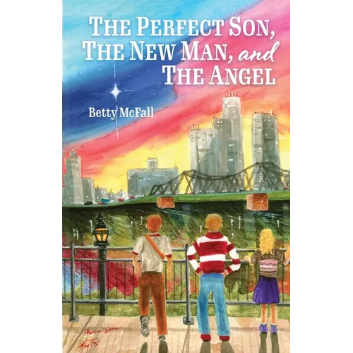 The Perfect Son, The New Man, and The Angel - Paperback