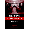 Choosing White-Collar Crime - Paperback