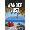 Wander Lust: The Chocolate Made Me Do It - Paperback
