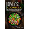Dialysis Cookbook: 40+ Side dishes, Salad and Pasta recipes designed for Dialysis - Paperback