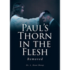 Paul's Thorn in the Flesh: Removed - Paperback