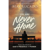 You Are Never Alone: Trust in the Miracle of God's Presence and Power - Hardcover