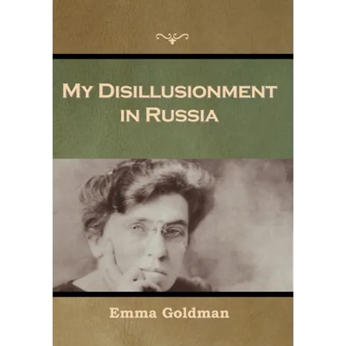 My Disillusionment in Russia - Hardcover