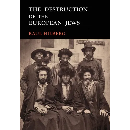 The Destruction of the European Jews: 1961 First Edition Facsimile - Paperback