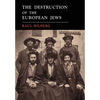 The Destruction of the European Jews: 1961 First Edition Facsimile - Paperback