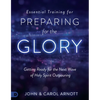 Essential Training for Preparing for the Glory: Getting Ready for the Next Wave of Holy Spirit Outpouring - Paperback