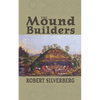 The Mound Builders - Paperback