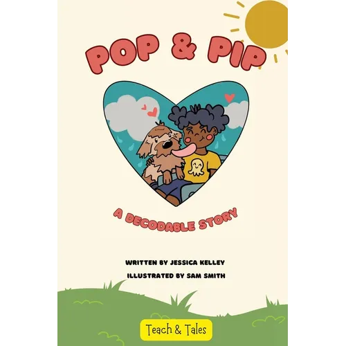 Pop & Pip: A Decodable Story - Paperback