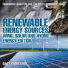 Renewable Energy Sources - Wind, Solar and Hydro Energy Edition Environment Books for Kids Children's Environment Books: Environment Books for Kids Ch - Paperback
