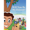 Will You Be My Friend? - Hardcover