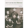 How to Be Free from Bitterness: And other essays on Christian relationships - Paperback