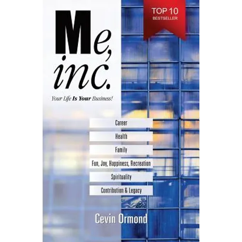 Me, Inc.: Your Life IS YOUR Business! - Paperback
