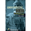 Ghosthunting Ohio: On the Road Again - Paperback