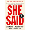 She Said: Breaking the Sexual Harassment Story That Helped Ignite a Movement - Paperback