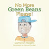 No More Green Beans Please! - Paperback