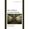 The Culture of Punishment: Prison, Society, and Spectacle - Paperback