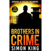 Brothers in Crime: Survival is just the beginning. - Hardcover