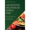 Las Recetas Veganas de Marla 2022: Recetas Rápidas Y Fáciles Para Principiantes - Paperback