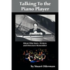 Talking to the Piano Player: Silent Film Stars, Writers and Directors Remember - Paperback