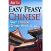 Easy Peasy Chinese! Your Chinese Phrase Book To Go! - Paperback