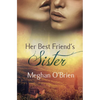Her Best Friend's Sister - Paperback