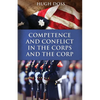 Competence and Conflict in the Corps and the Corp - Paperback