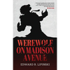 Werewolf On Madison Avenue - Hardcover
