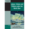Labour, Unions and Politics Under the North Star: The Nordic Countries, 1700-2000 - Paperback