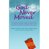 God Never Moved: A Couple's Journey Through Fire to Life - Paperback