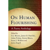 On Human Flourishing: A Poetry Anthology - Paperback
