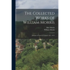 The Collected Works of William Morris: Journals of Travel in Iceland. 1871. 1873 - Paperback