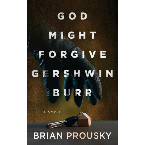 God Might Forgive Gershwin Burr - Hardcover
