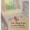 The Only Pupil in the School - Paperback