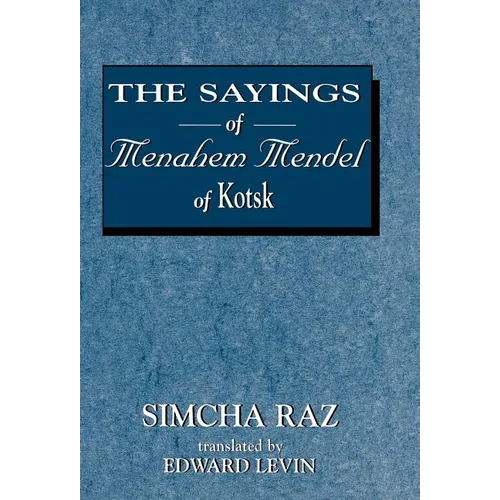 The Sayings of Menahem Mendel of Kotzk - Hardcover
