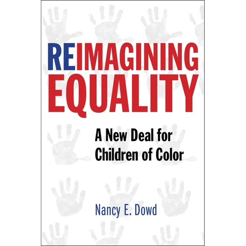 Reimagining Equality: A New Deal for Children of Color - Hardcover