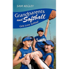 Grandparents And Softball: Girls Love Softball - Paperback