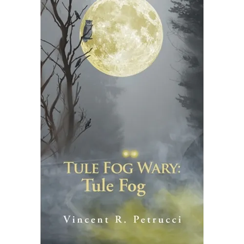 Tule Fog Wary: Tule Fog - Paperback