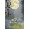 Tule Fog Wary: Tule Fog - Paperback