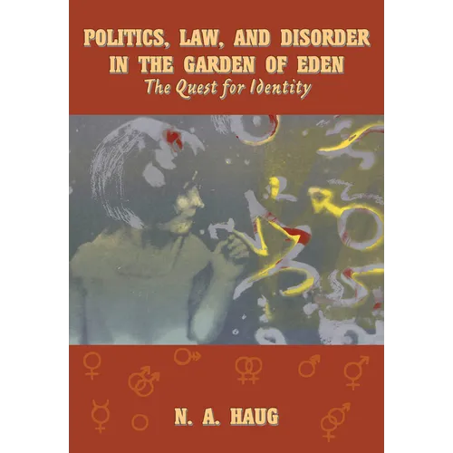 Politics, Law, and Disorder in the Garden of Eden: The Quest for Identity - Hardcover