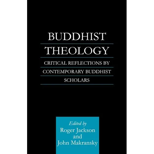 Buddhist Theology: Critical Reflections by Contemporary Buddhist Scholars - Paperback