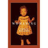 Womaning: A Memoir - Paperback