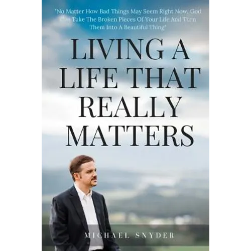 Living A Life That Really Matters - Paperback