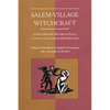 Salem-Village Witchcraft: A Documentary Record of Local Conflict in Colonial New England - Paperback
